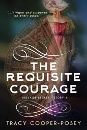 Icon image The Requisite Courage