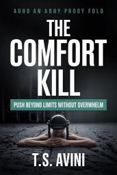 Icon image The Comfort Kill: Push Beyond Limits Without Overwhelm