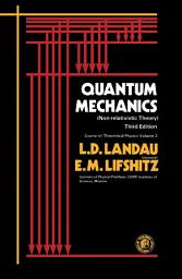Icon image Quantum Mechanics: Non-Relativistic Theory, Edition 3