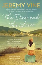 Icon image The Diver and The Lover: From the bestselling author of MURDER ON LINE ONE