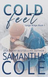 Icon image Cold Feet: Brother's Best Friend, Small-Town Romance
