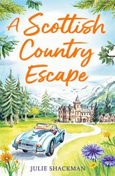 Icon image A Scottish Country Escape (Scottish Escapes, Book 4)