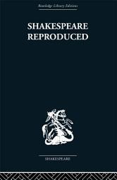 Icon image Shakespeare Reproduced: The text in history and ideology