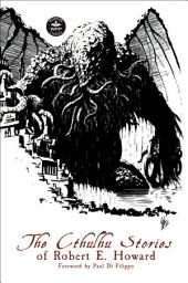 Icon image The Cthulhu Stories of Robert E. Howard