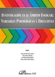 Icon image Investigación en el ámbito escolar: variables psicológicas y educativas