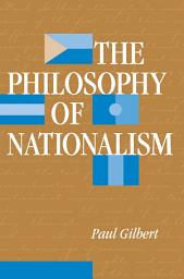 Icon image The Philosophy Of Nationalism