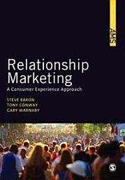 Icon image Relationship Marketing: A Consumer Experience Approach