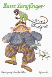 Icon image Lasse Langfinger: Eller det var lige på nippet til at der ikke blev nogen bog om Pippi Langstrømpe