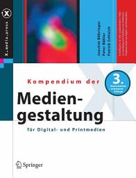 Icon image Kompendium der Mediengestaltung für Digital- und Printmedien: Ausgabe 3