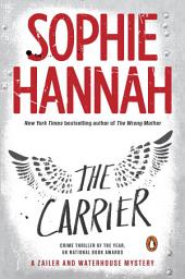 Icon image The Carrier: A Zailer and Waterhouse Mystery