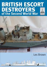 Icon image British Escort Destroyers of the Second World War