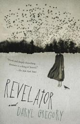 Icon image Revelator: A novel