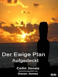 Icon image Der ewige plan: Aufgedeckt