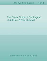 Icon image The Fiscal Costs of Contingent Liabilities: A New Dataset