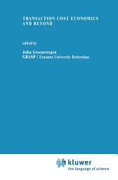 Icon image Transaction Cost Economics and Beyond
