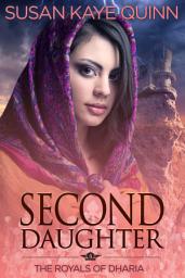 Icon image Second Daughter (The Royals of Dharia, Book Two)