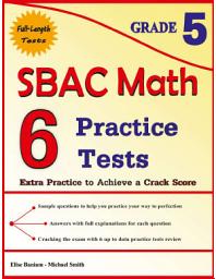 Icon image 6 SBAC Math Practice Tests Grade 5: Extra Practice to Achieve a Crack Score Paperback