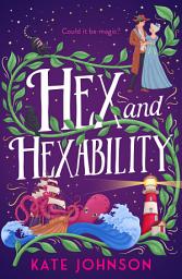 Icon image Hex and Hexability (Best Hex Ever Collection, Book 3)