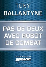 Icon image Pas de deux avec robot de combat