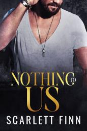 Icon image Nothing to Us: Fling or Forever?