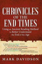 Icon image Chronicles of the End Times: Using an Ancient Reading Method to Better Understand the End of the Age