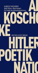 Icon image Adolf Hitlers "Mein Kampf": Zur Poetik des Nationalsozialismus