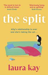 Icon image The Split: The uplifting and joyous read we all need right now!