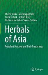 Icon image Herbals of Asia: Prevalent Diseases and Their Treatments