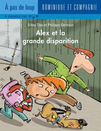 Icon image Alex et la grande disparition - Niveau de lecture 5