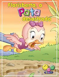 Icon image Florisberta, a Patinha Desastrada