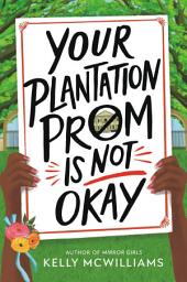 Icon image Your Plantation Prom Is Not Okay