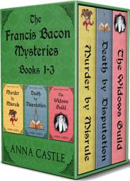 Icon image The Francis Bacon Mysteries: Books 1-3