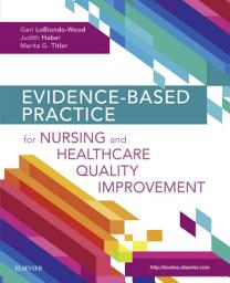 Icon image Evidence-Based Practice for Nursing and Healthcare Quality Improvement