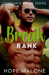 Icon image Break Rank: Opposites attract, short and steamy, standalone, curvy girl romance