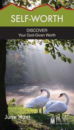 Icon image Self-Worth: Discover Your God-Given Worth