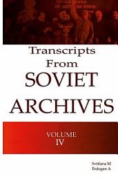 Icon image Transcripts from the Soviet Archives Volume IV - 1922-1924