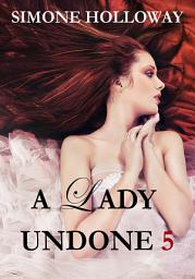 Icon image A Lady Undone 5: The Pirate's Captive (Historical Romance, Erotic Romance)