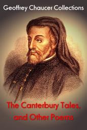 Icon image The Canterbury Tales, and Other Poems: Chaucer's Ccollection