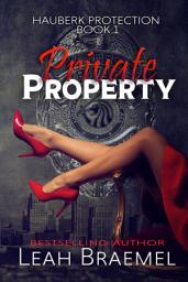 Icon image Private Property: Hauberk Protection, Book 1