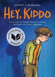 Icon image Hey, Kiddo: A Graphic Novel