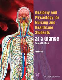 Icon image Anatomy and Physiology for Nursing and Healthcare Students at a Glance: Edition 2