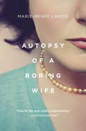 Icon image Autopsy of a Boring Wife