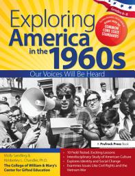 Icon image Exploring America in the 1960s: Our Voices Will Be Heard (Grades 6-8)