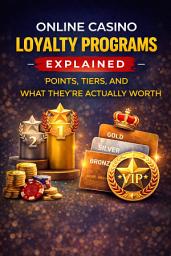 Icon image Online Casino Loyalty Programs Explained: Points, Tiers, and What They're Actually Worth