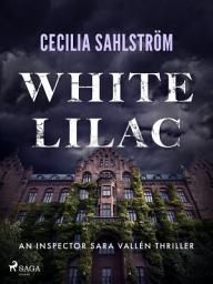 Icon image White Lilac: A gripping Swedish crime thriller