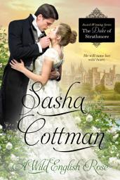 Icon image A Wild English Rose: A Regency Historical Romance