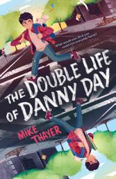 Icon image The Double Life of Danny Day