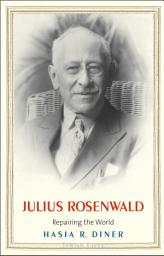 Icon image Julius Rosenwald: Repairing the World