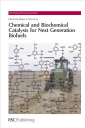 Icon image Chemical and Biochemical Catalysis for Next Generation Biofuels