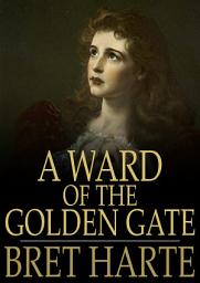 Icon image A Ward of the Golden Gate